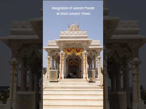 Ganesh Temple Inauguration at Dosti Greater Thane